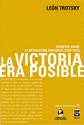 La victoria era posible. Escritos sobre la revolución española [1930-1940]