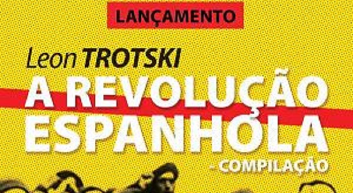 Lançamento: Leon Trotski – A Revolução Espanhola